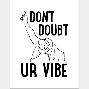 Don't Doubt Ur Vibe Posters and Art